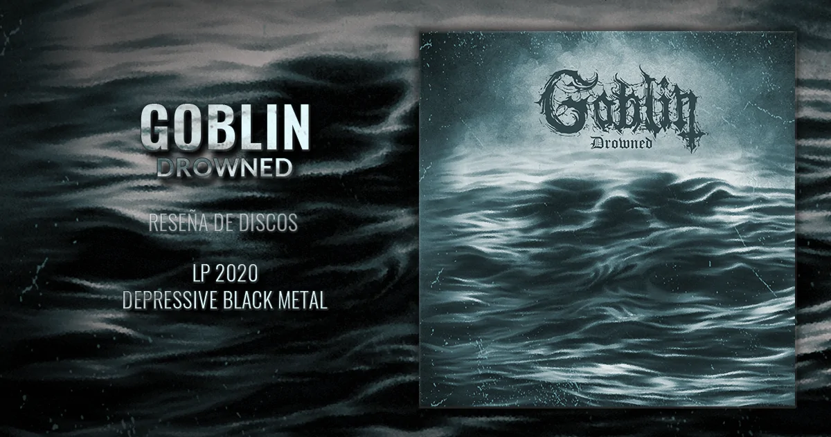 Goblin: Drowned | LP 2020 - Depressive Black Metal