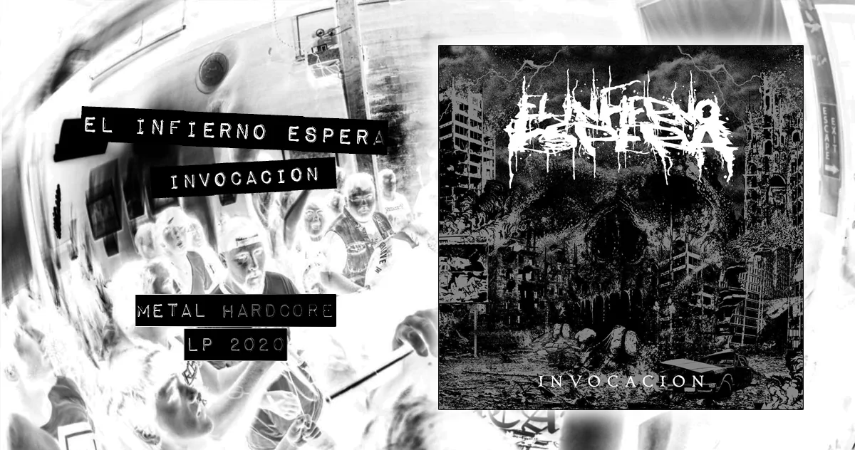 El Infierno Espera: Invocacion | LP 2020 - Metal Hardcore
