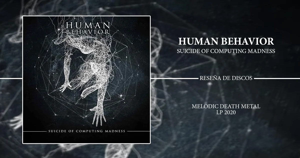 Human Behavior: Suicide of Computing Madness | LP 2020 - Melodic Death Metal