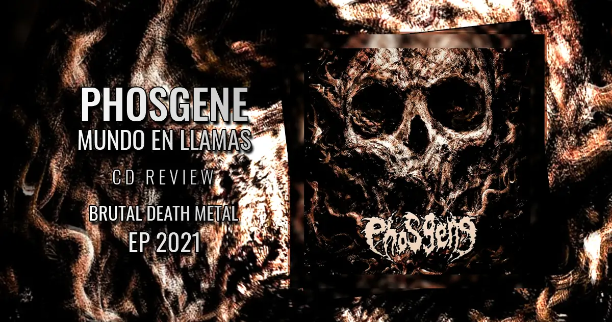 Phosgene: Mundo en llamas | EP 2021 - Brutal Death Metal