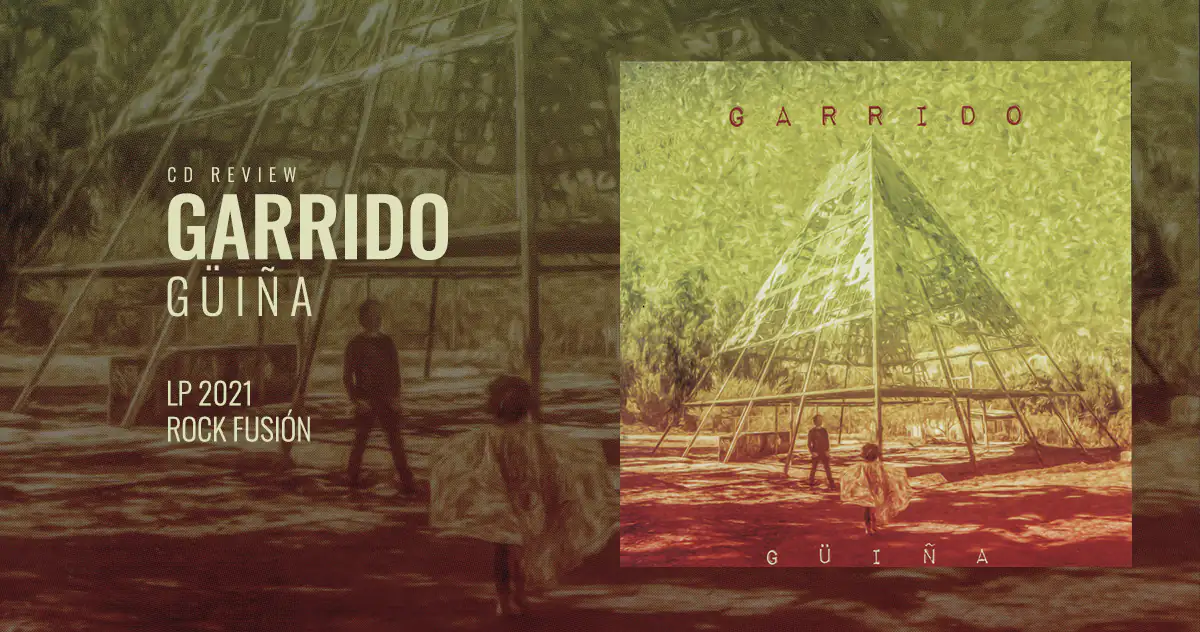 Garrido: Gu00fciu00f1a | LP 2021 - Rock Fusiu00f3n