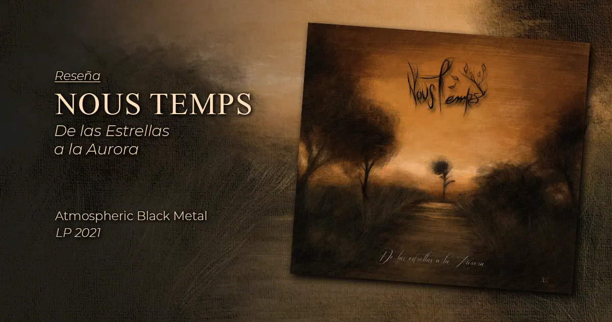 Nous Temps: De las Estrellas a la Aurora | LP 2021 - Atmospheric Black Metal