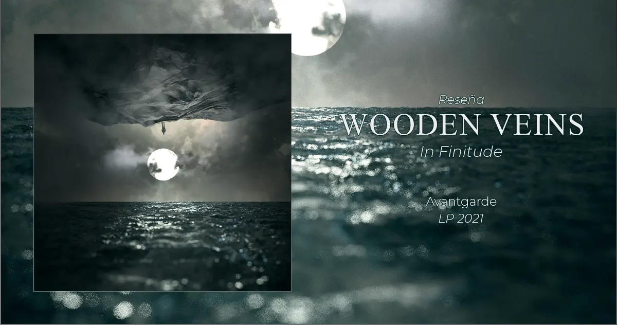 Wooden Veins: In Finitude | Avantgarde / Doom Metal - LP 2021
