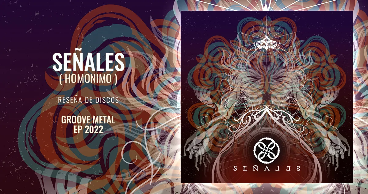 Seu00f1ales: Seu00f1ales | EP 2022 - Groove Metal
