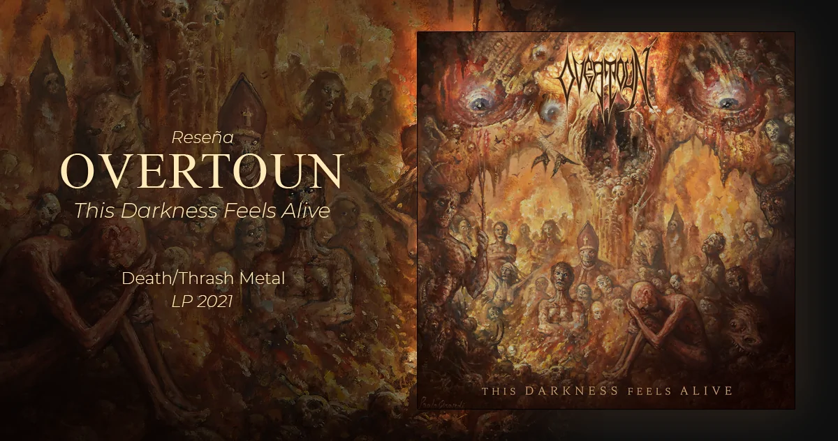 Overtoun: This Darkness Feels Alive | LP 2021 - Death/Thrash Metal