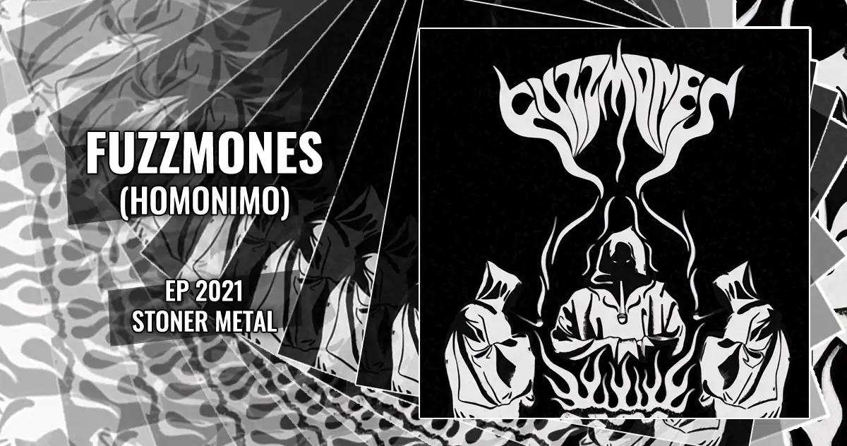 Fuzzmones - Homu00f3nimo | EP 2021 - Stoner Metal