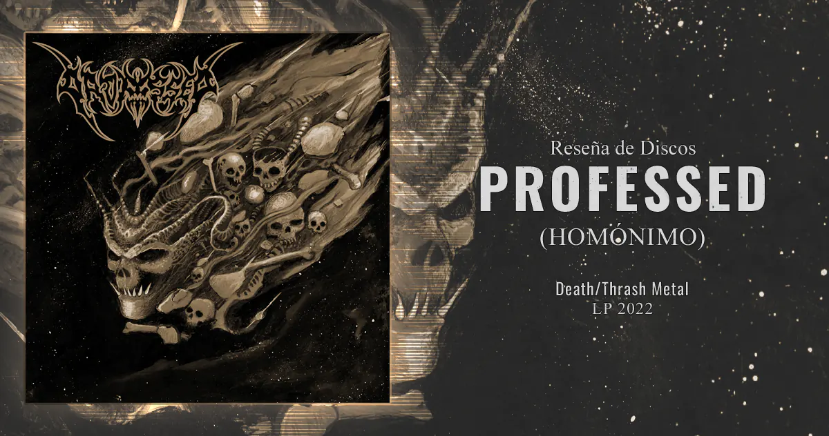  Professed (Homu00f3nimo) | LP 2022 - Thrash Death Metal