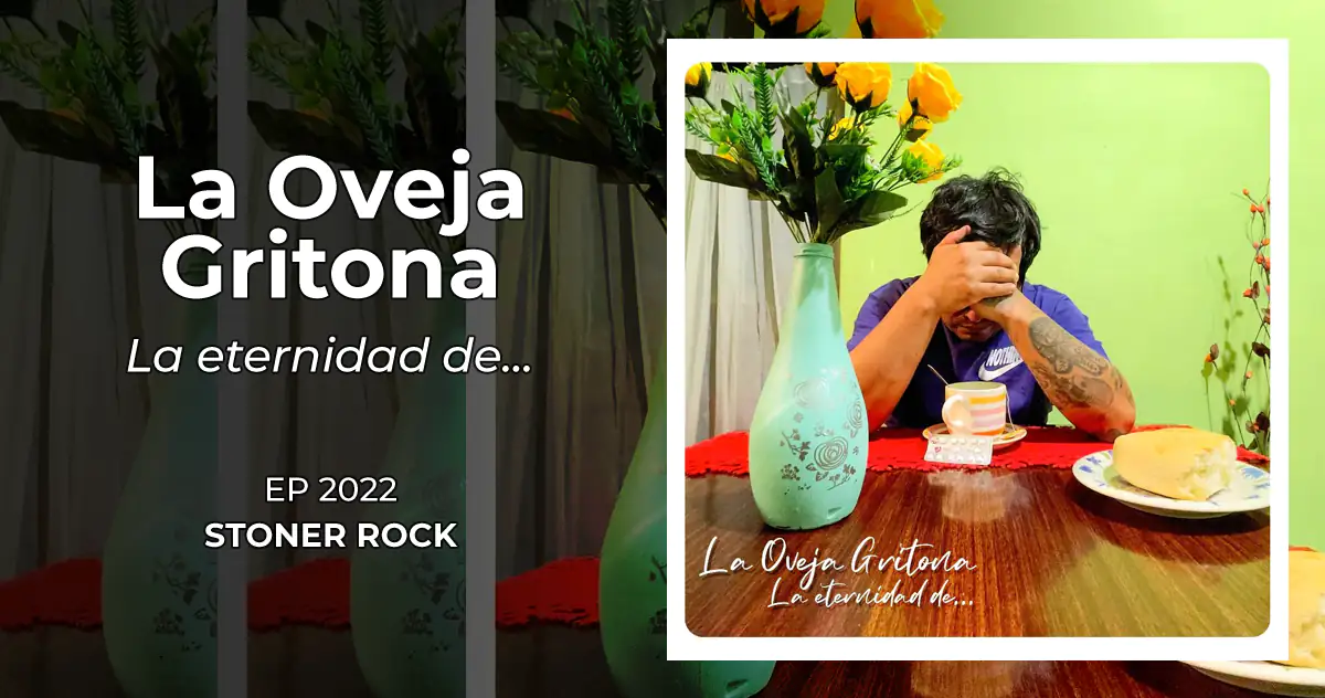 Oveja Gritona: La Eternidad deu2026 | EP 2022 - Stoner Rock
