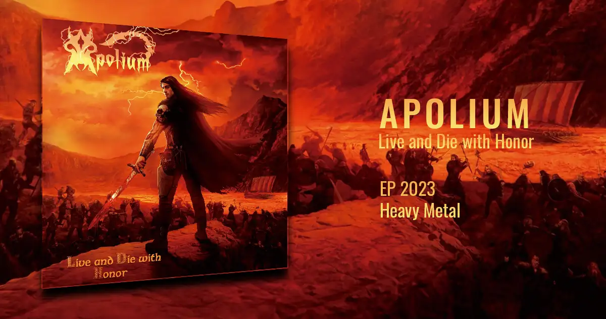 Apolium: Live and Die with Honor | EP 2023 - Heavy Metal