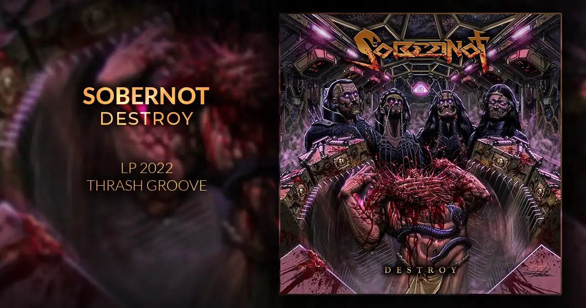  Sobernot: Destroy | LP 2022 - Thrash Groove