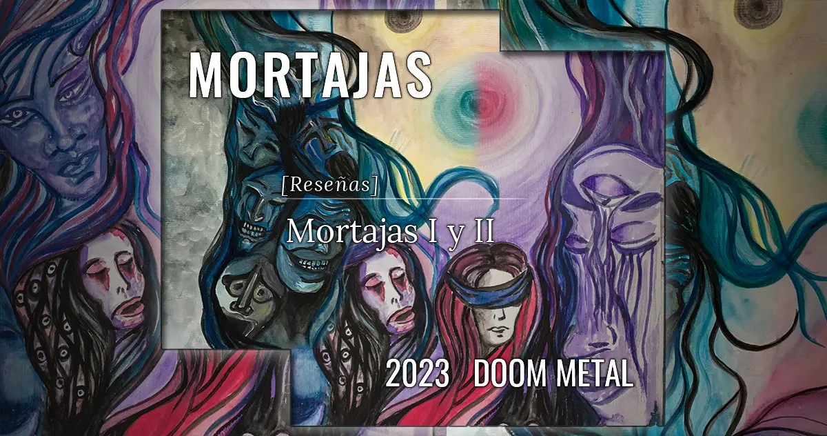 [CD REVIEW] Mortajas: Mortajas I y II | 2023 - Doom Metal