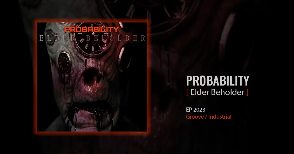 [CD REVIEW] Probability: Elder Beholder | EP 2023 - Groove / Industrial