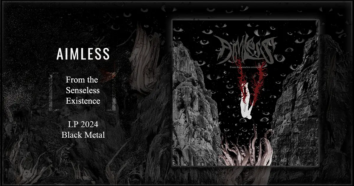 [CD REVIEW] Aimless: From the Senseless Existence | LP 2024 - Black Metal