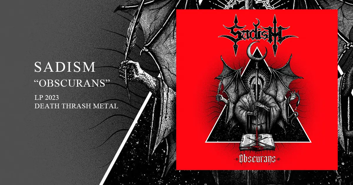 [CD REVIEW] Sadism: Obscurans | LP 2023 - Death Thrash Metal