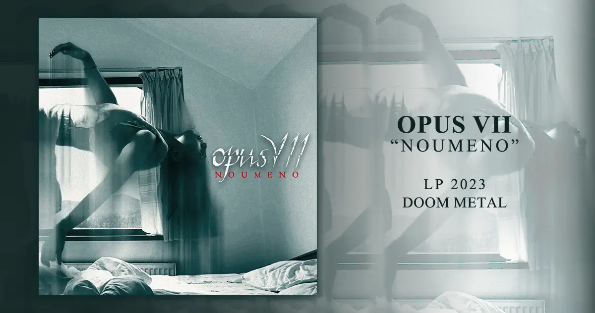 [CD REVIEW] Opus VII: Noumeno | LP 2023 - Doom Metal