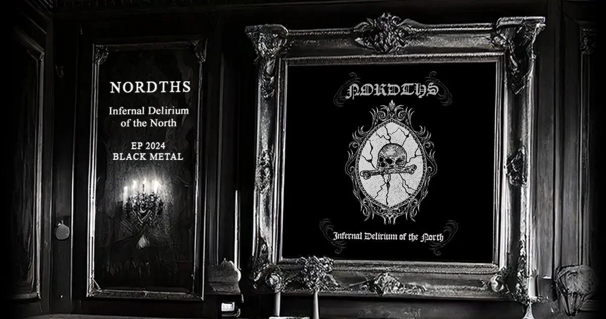 [CD REVIEW] Nordths: Infernal Delirium of the North | LP 2024 | Black Death Metal