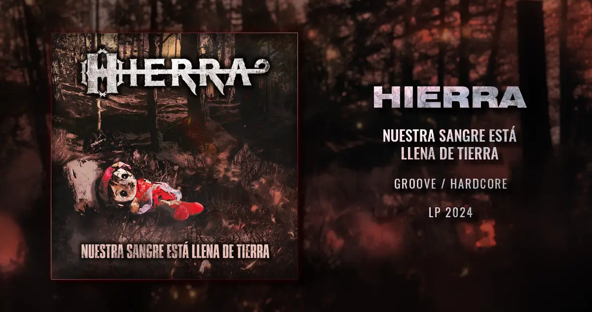 [CD REVIEW] Hierra: Nuestra Sangre está Llena de Tierra | LP 2025 | Groove Metal / Hardcore