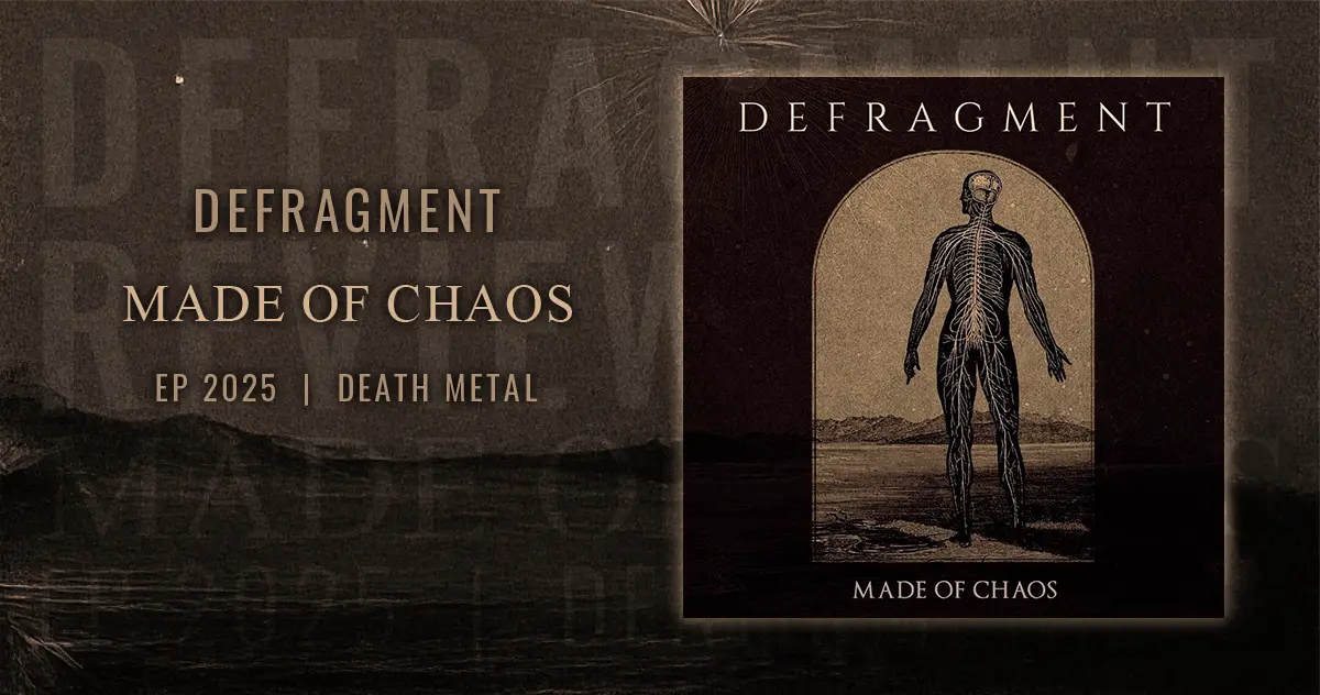 [CD REVIEW] Defragment: Made of Chaos | EP 2025 | Death Metal