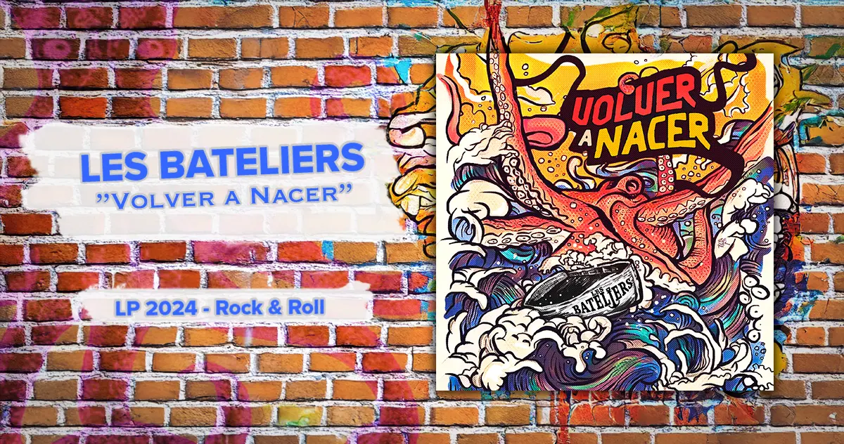 [CD REVIEW] Les Bateliers: Volver a Nacer | LP 2024 - Rock