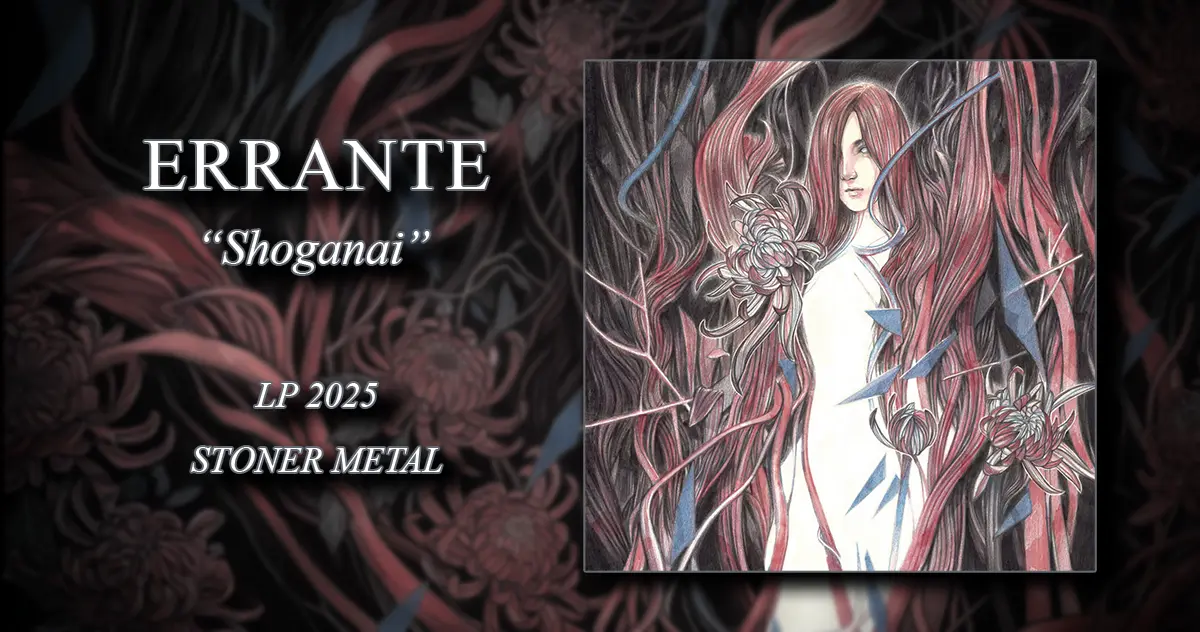 [CD REVIEW] Errante: Shoganai | LP 2025 - Stoner Metal