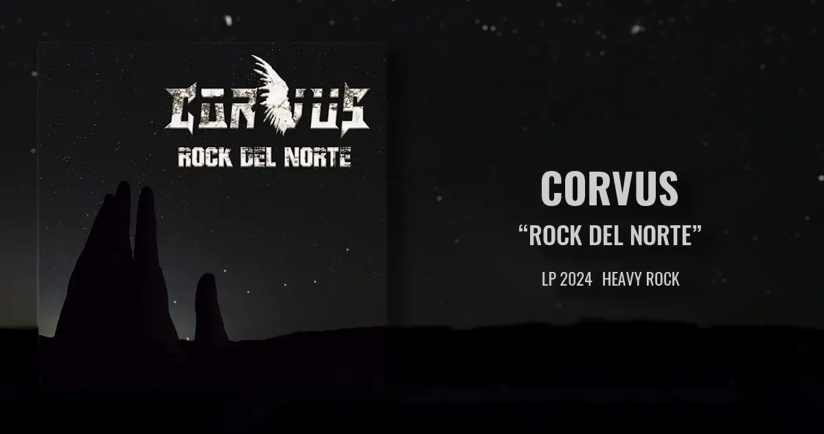 [CD REVIEW] Corvus: «Rock del Norte» | LP 2024 | Hard Rock