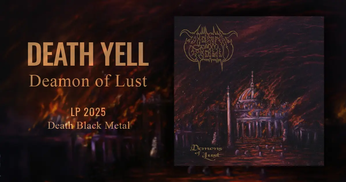 [CD REVIEW] Death Yell: «Demons of Lust» | LP 2025 | Death Black Metal