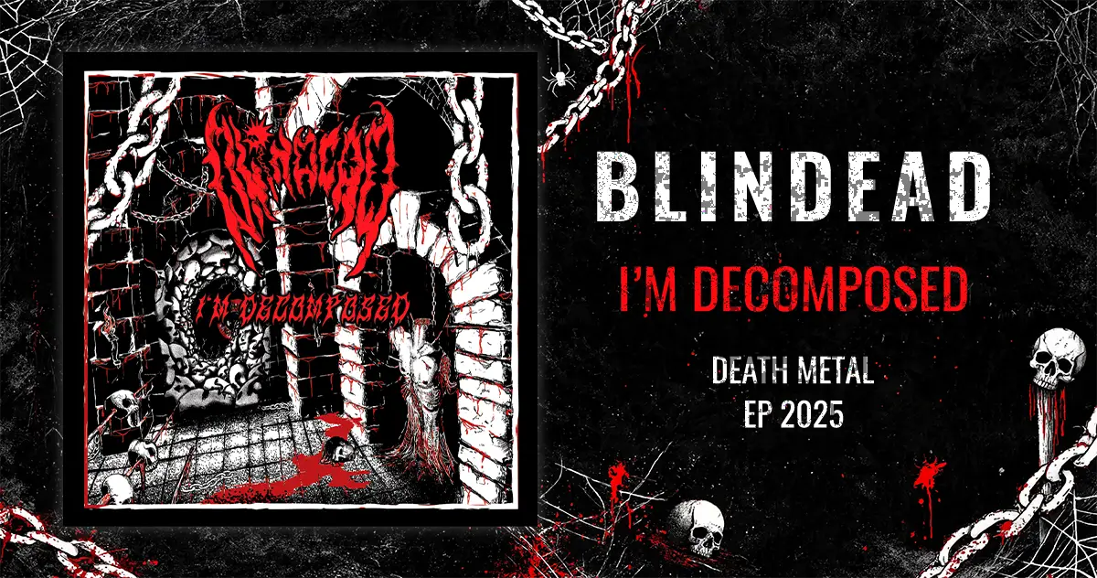 [CD REVIEW] Blindead: «I'm Decomposed» | EP 2025 | Death Metal