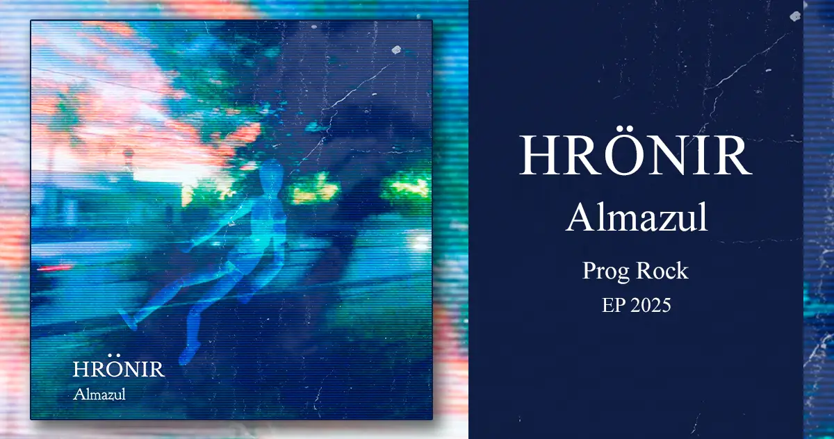 [CD REVIEW] Hrönir: «Almazul» | EP 2025 | Prog Rock