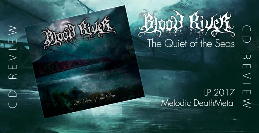 Blood River - The Quiet of the Sea - 2017 - Melodic Death Metal