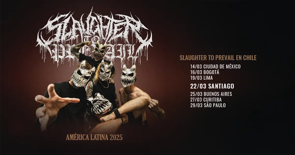 Marzo: Slaughter To Prevail en Chile