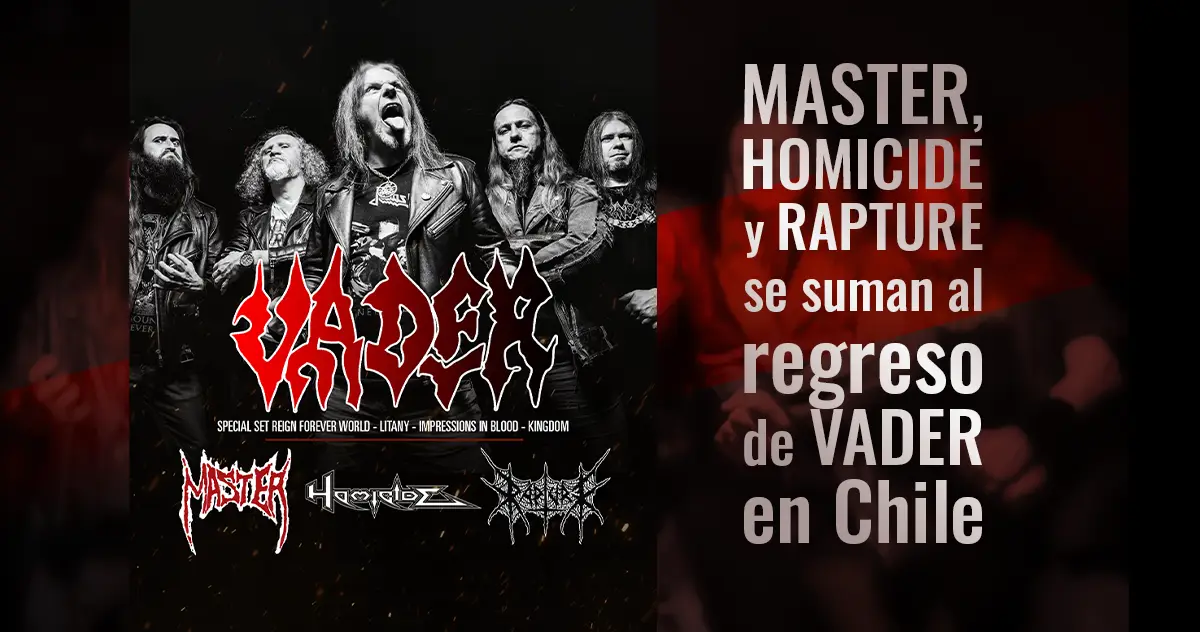Master, Homicide y Rapture se suman al regreso de Vader en Chile