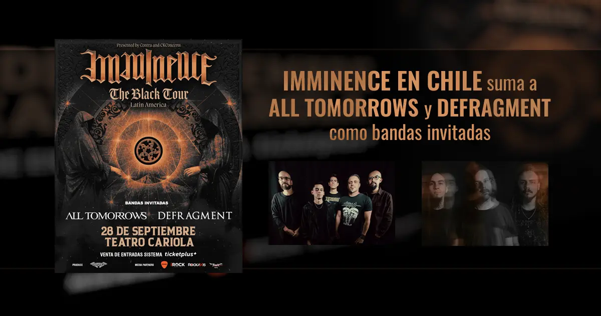 Imminence en Chile suma a All Tomorrows y Defragment como bandas invitadas