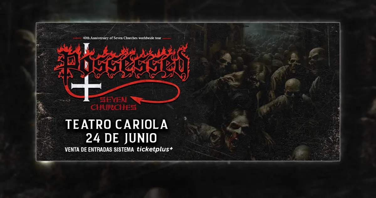 Possessed regresa a Chile para celebrar los 40 años del emblemático “Seven Churches”