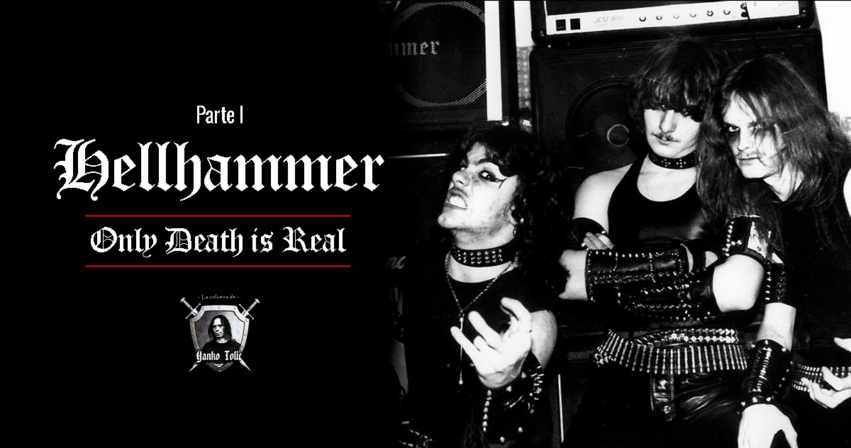 Yanko Tolic | HELLHAMMER: Only Death is Real - Parte I