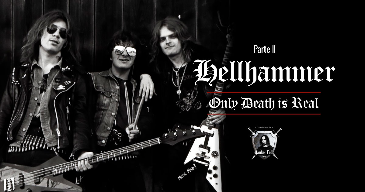 Yanko Tolic | HELLHAMMER: Only Death is Real - Parte II