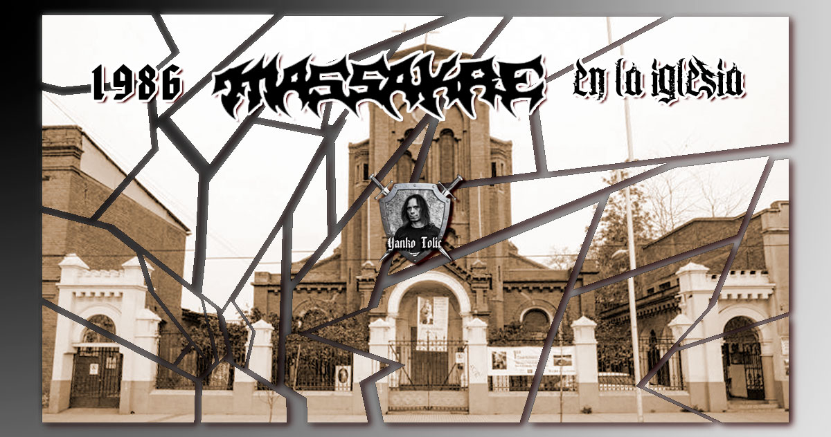 Yanko Tolic | 1986: Massacre en la Iglesia