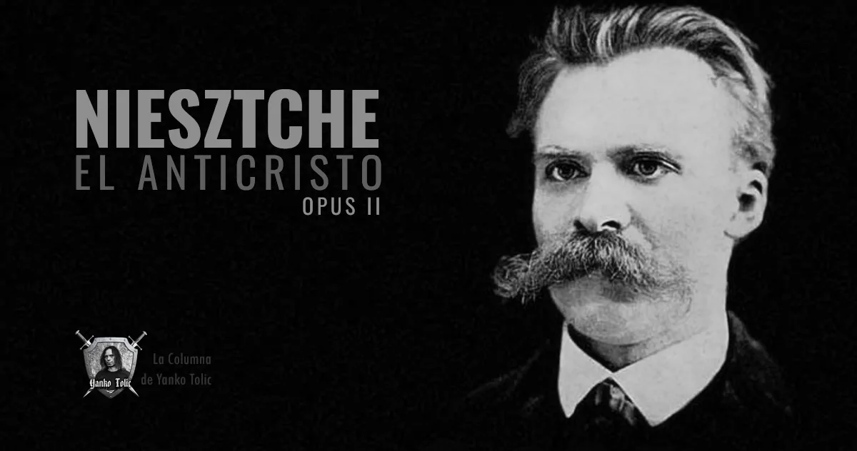 Yanko Tolic | Niesztche: El Anticristo - Opus II