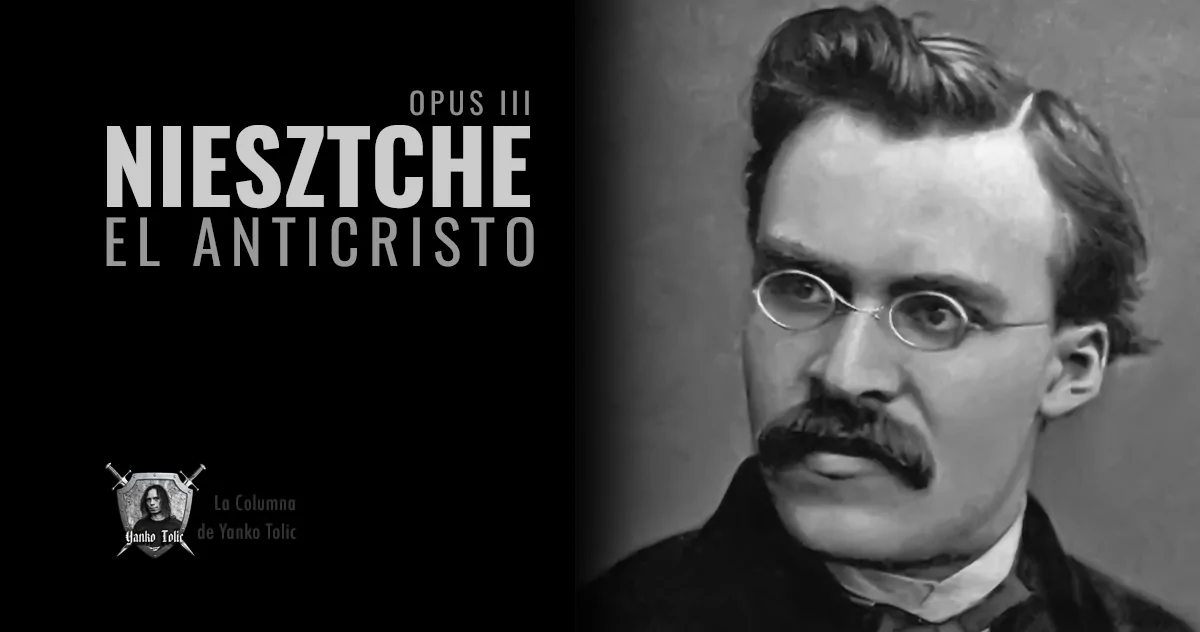 Yanko Tolic | Niesztche: El Anticristo - Opus III