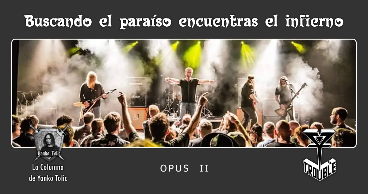 Yanko Tolic | TROUBLE: Buscando el paraíso encuentras el infierno - Opus II
