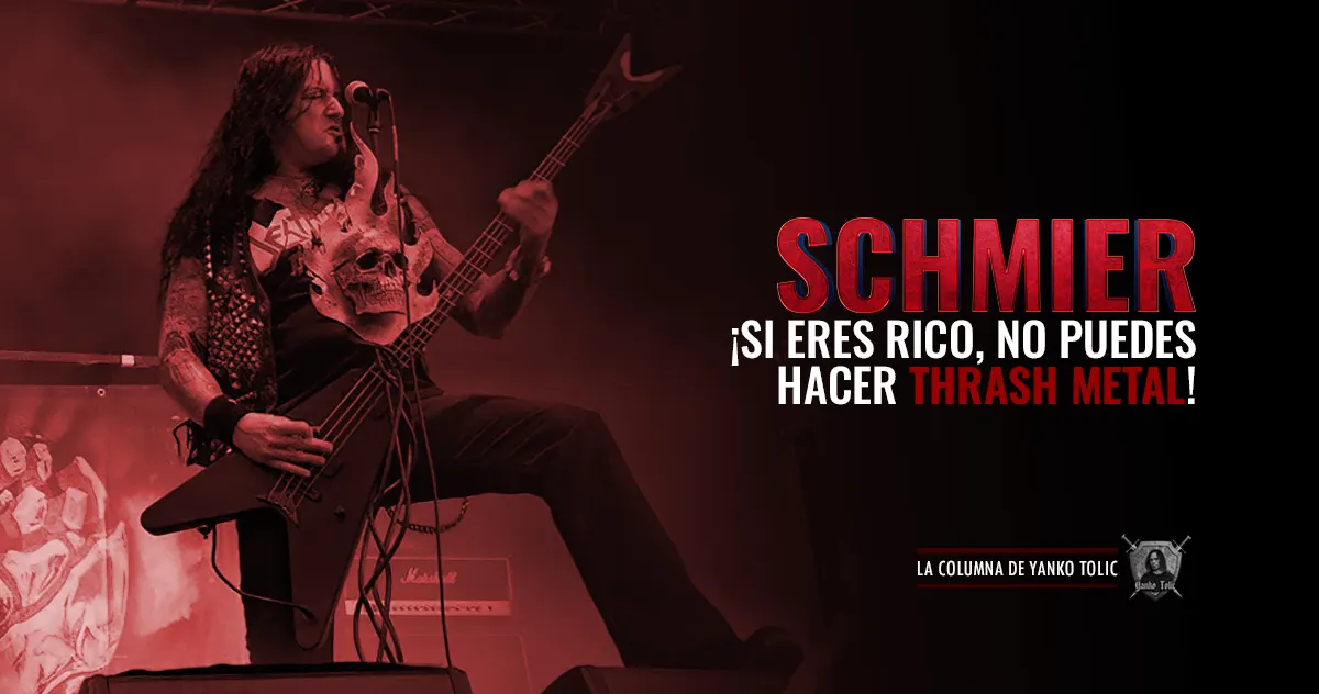 Yanko Tolic | SCHMIER: u00a1Si eres rico, no puedes hacer thrash metal! - Opus I